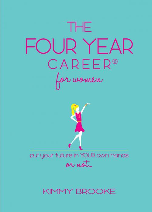 Cover of the book The Four Year Career® for Women by Kimmy Brooke, BookBaby