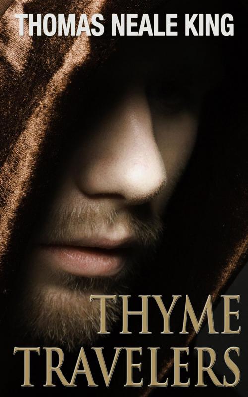 Cover of the book Thyme Travelers by Thomas Neale King, Thomas N. King
