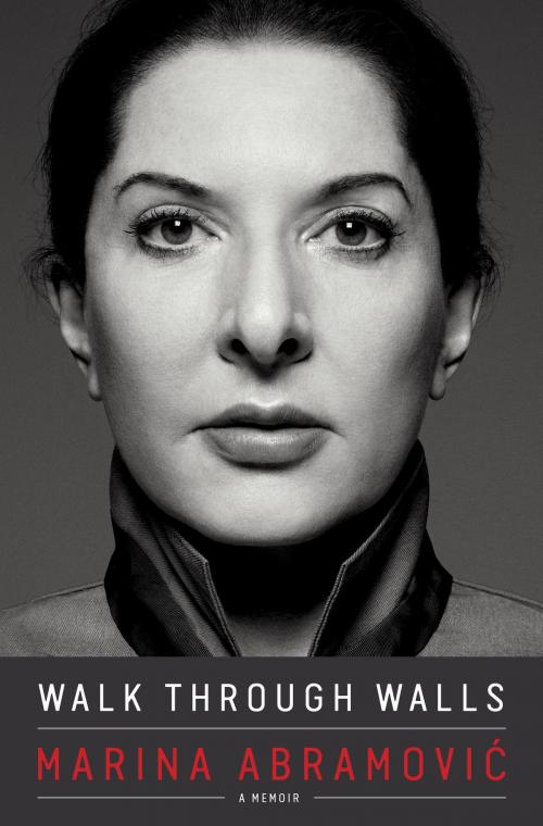 Cover of the book Walk Through Walls by Marina Abramovic, Crown/Archetype