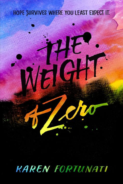 Cover of the book The Weight of Zero by Karen Fortunati, Random House Children's Books