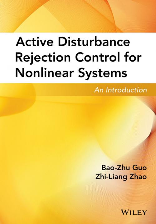 Cover of the book Active Disturbance Rejection Control for Nonlinear Systems by Bao-Zhu Guo, Zhi-Liang Zhao, Wiley