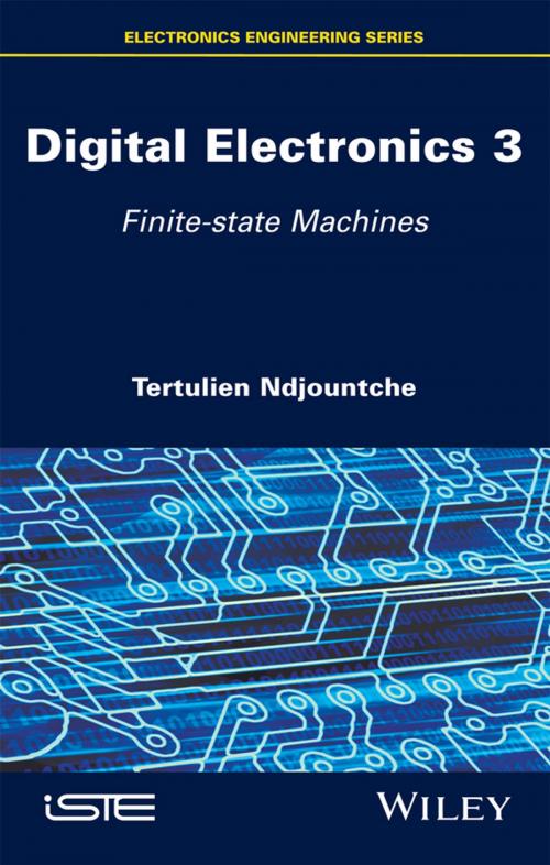 Cover of the book Digital Electronics 3 by Tertulien Ndjountche, Wiley