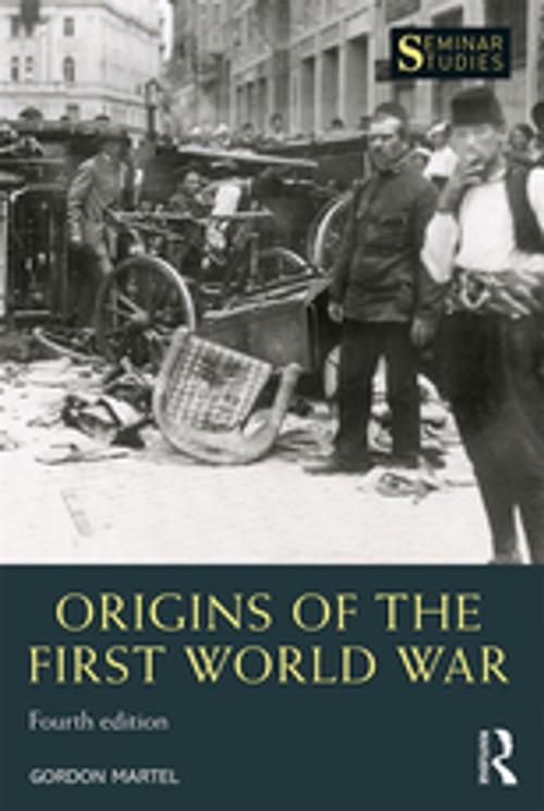 Cover of the book Origins of the First World War by Gordon Martel, Taylor and Francis