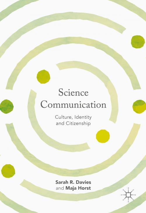 Cover of the book Science Communication by Sarah R. Davies, Maja Horst, Palgrave Macmillan UK