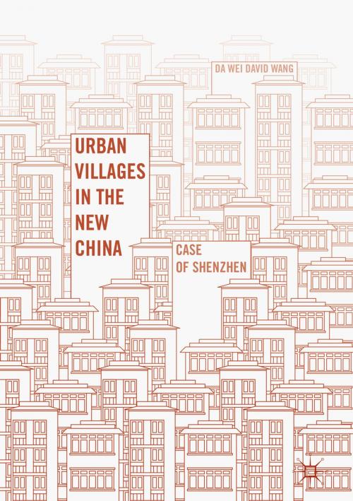 Cover of the book Urban Villages in the New China by Da Wei David Wang, Palgrave Macmillan US