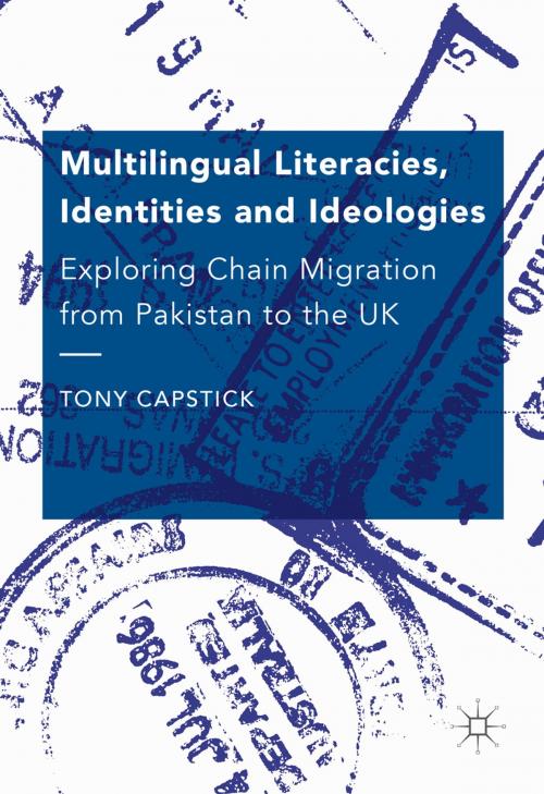 Cover of the book Multilingual Literacies, Identities and Ideologies by Tony Capstick, Palgrave Macmillan UK