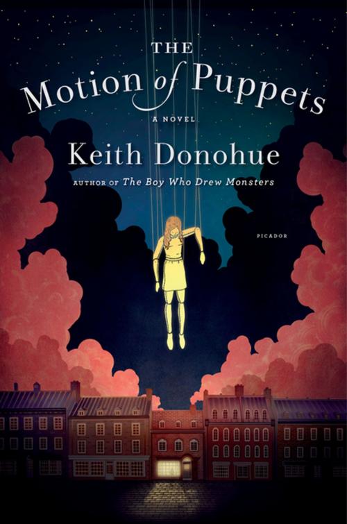 Cover of the book The Motion of Puppets by Keith Donohue, Picador