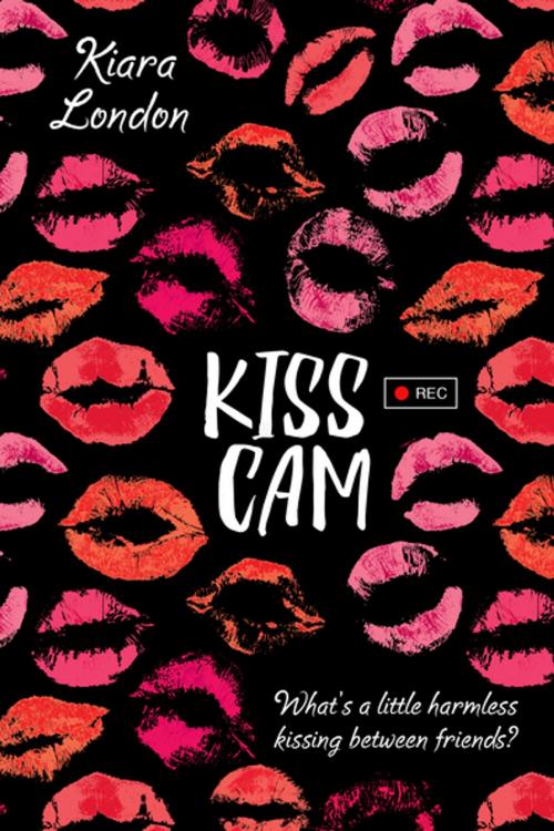 Cover of the book Kiss Cam by Kiara London, Feiwel & Friends