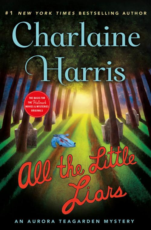 Cover of the book All the Little Liars by Charlaine Harris, St. Martin's Press