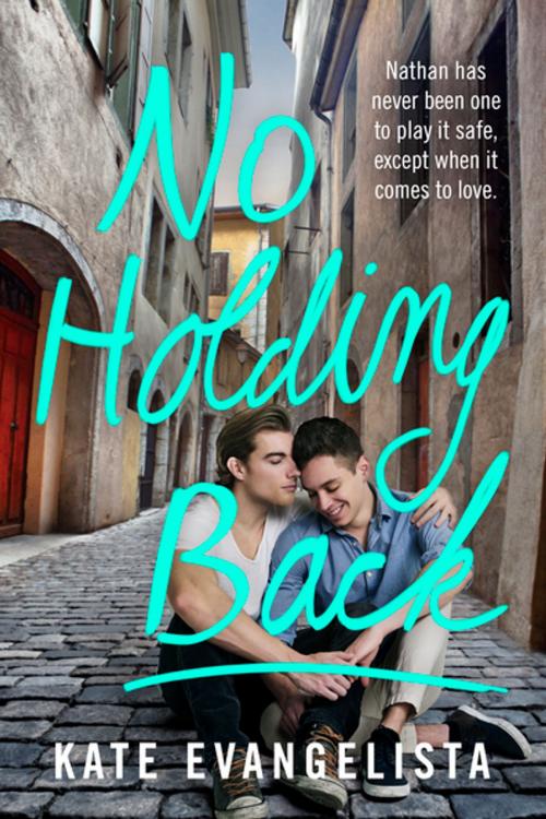 Cover of the book No Holding Back by Kate Evangelista, Feiwel & Friends