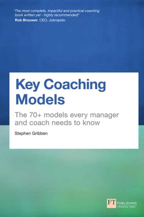 Cover of the book Key Coaching Models by Stephen Gribben, Pearson Education Limited