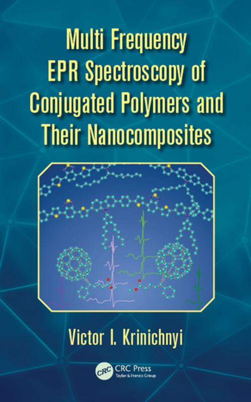 Cover of the book Multi Frequency EPR Spectroscopy of Conjugated Polymers and Their Nanocomposites by Victor I. Krinichnyi, CRC Press