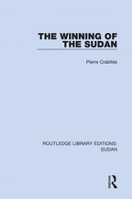 Cover of the book The Winning of the Sudan by Pierre Crabitès, Taylor and Francis