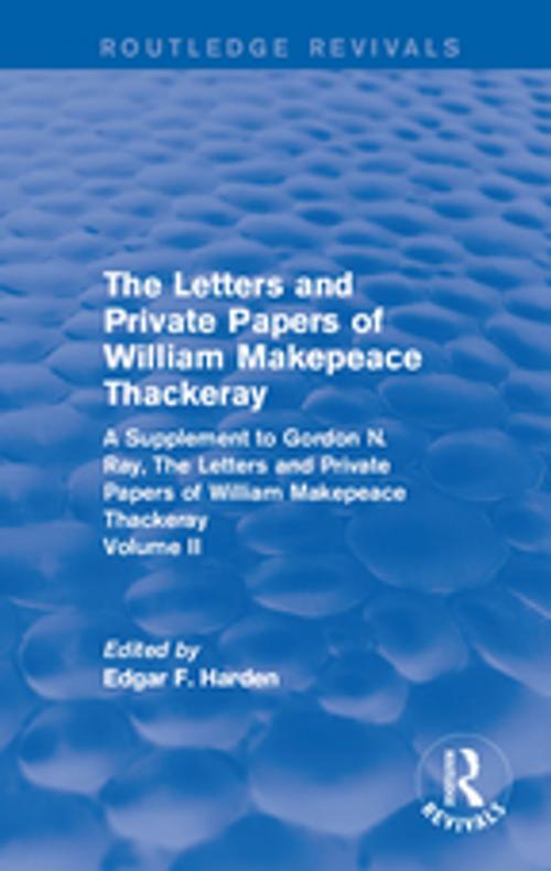 Cover of the book Routledge Revivals: The Letters and Private Papers of William Makepeace Thackeray, Volume II (1994) by , Taylor and Francis
