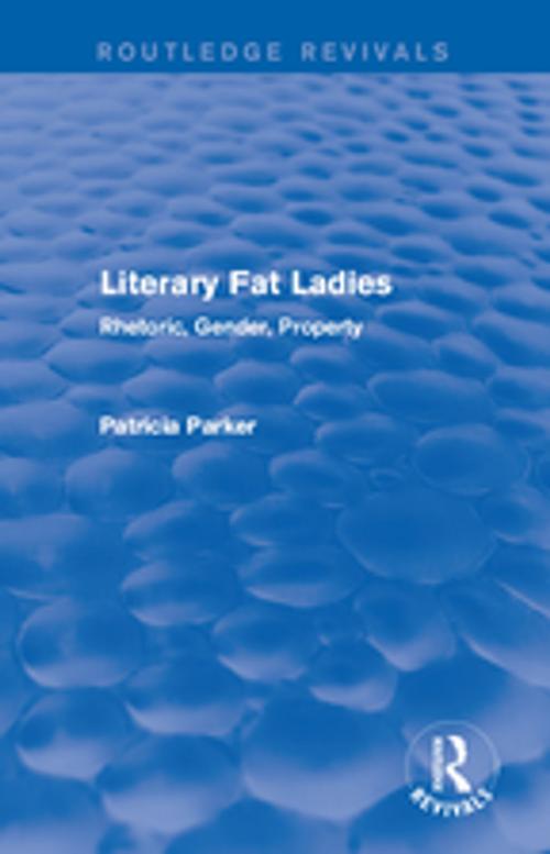 Cover of the book Routledge Revivals: Literary Fat Ladies (1987) by Patricia Parker, Taylor and Francis