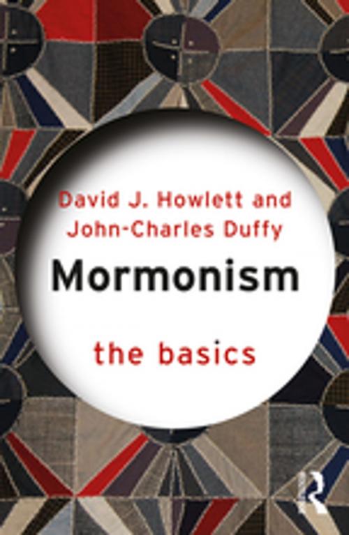 Cover of the book Mormonism: The Basics by John Charles Duffy, David J Howlett, Taylor and Francis