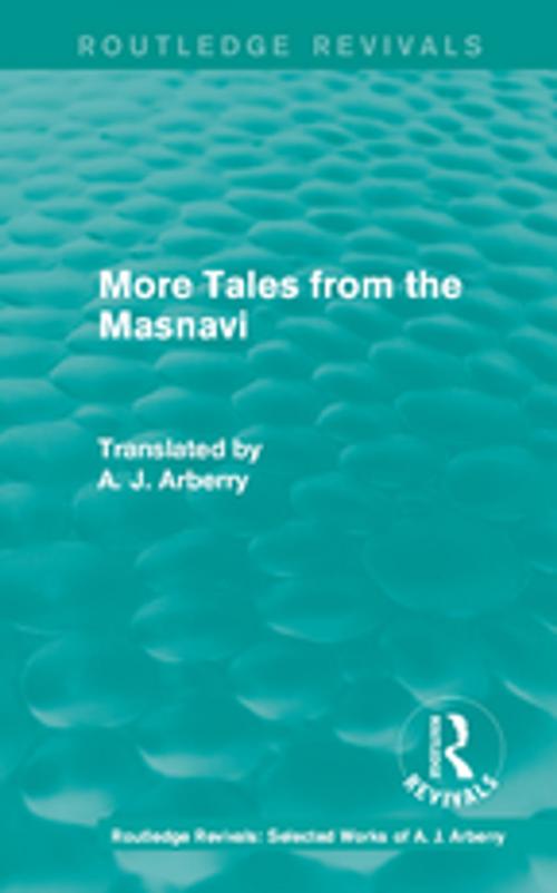 Cover of the book Routledge Revivals: More Tales from the Masnavi (1963) by A. J. Arberry, Taylor and Francis