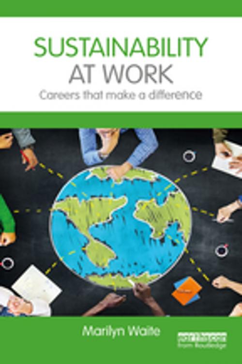 Cover of the book Sustainability at Work by Marilyn Waite, Taylor and Francis