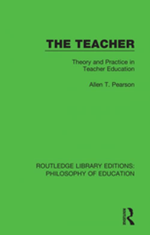 Cover of the book The Teacher by Allen T. Pearson, Taylor and Francis