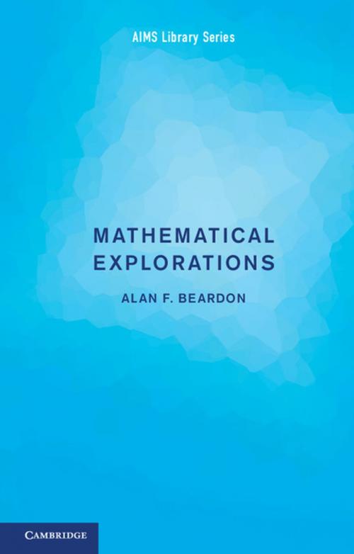 Cover of the book Mathematical Explorations by Alan F. Beardon, Cambridge University Press