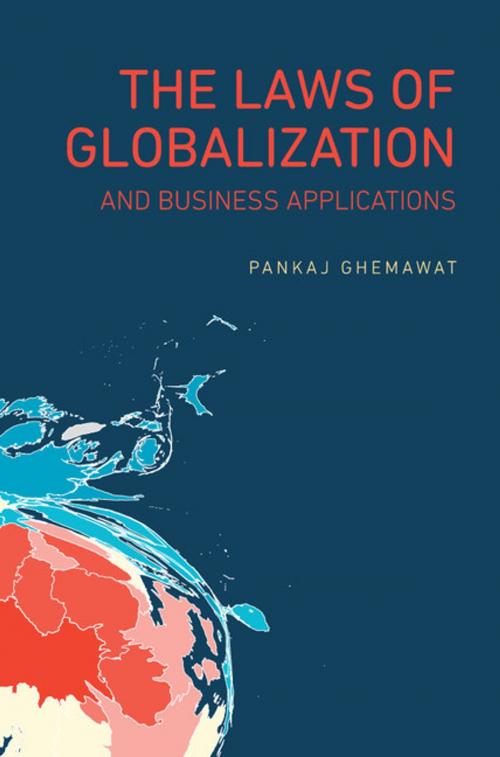 Cover of the book The Laws of Globalization and Business Applications by Pankaj Ghemawat, Cambridge University Press