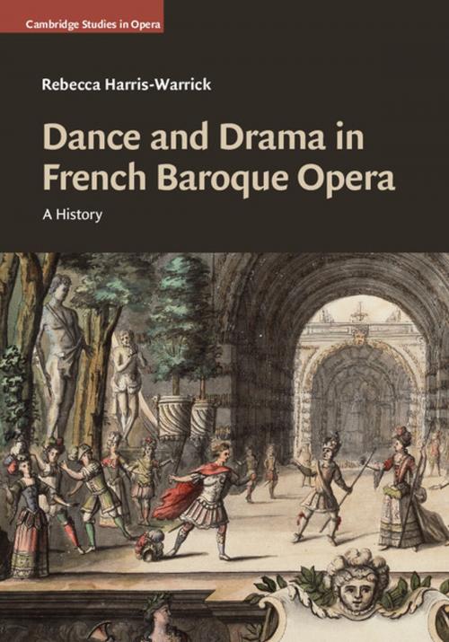 Cover of the book Dance and Drama in French Baroque Opera by Rebecca Harris-Warrick, Cambridge University Press