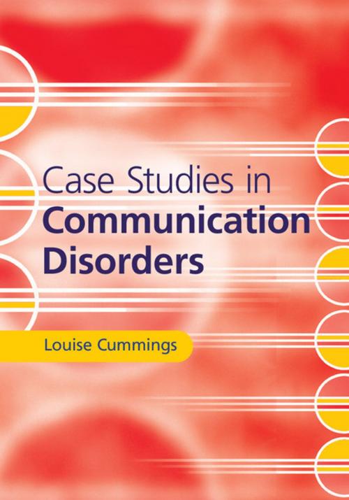 Cover of the book Case Studies in Communication Disorders by Louise Cummings, Cambridge University Press