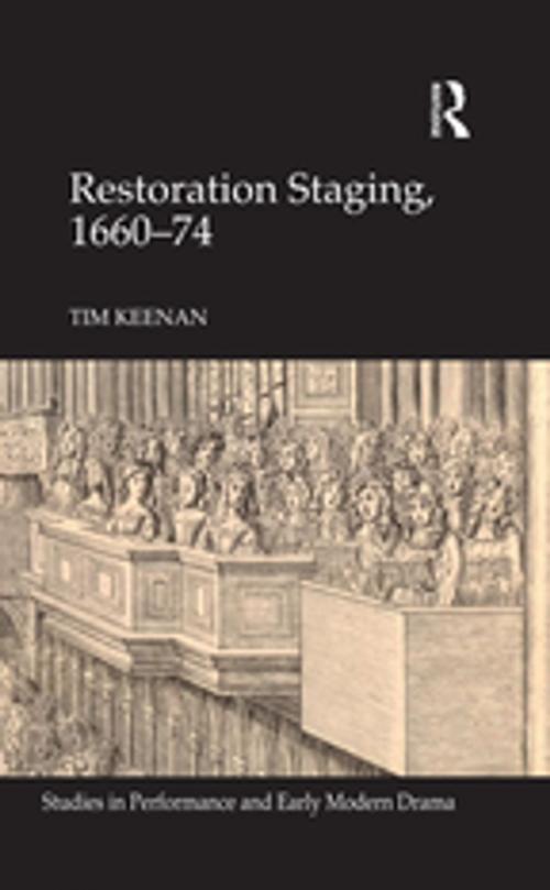 Cover of the book Restoration Staging, 1660-74 by Tim Keenan, Taylor and Francis