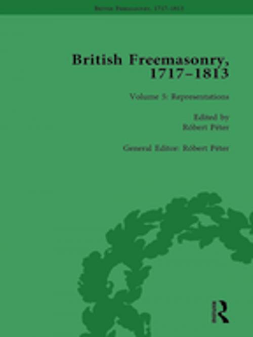 Cover of the book British Freemasonry, 1717-1813 Volume 5 by , Taylor and Francis