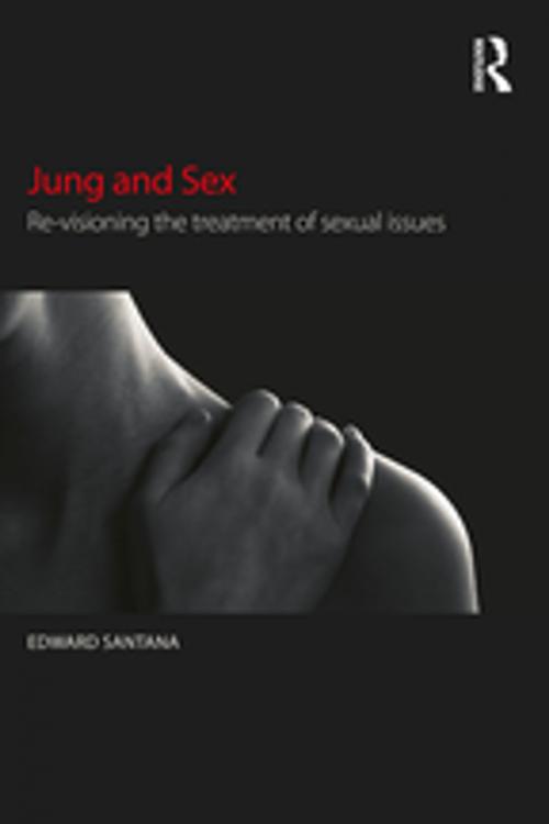 Cover of the book Jung and Sex by Edward Santana, Taylor and Francis