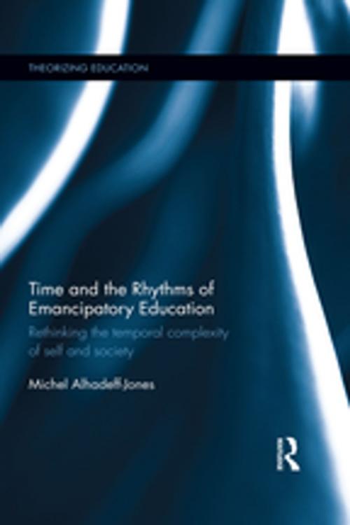 Cover of the book Time and the Rhythms of Emancipatory Education by Michel Alhadeff-Jones, Taylor and Francis
