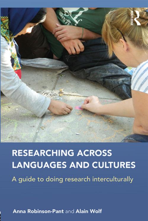 Cover of the book Researching Across Languages and Cultures by Anna Robinson-Pant, Alain Wolf, Taylor and Francis