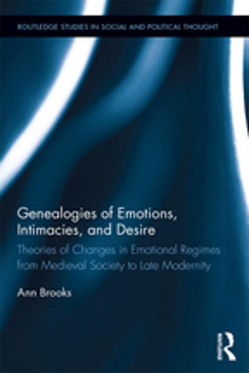 Cover of the book Genealogies of Emotions, Intimacies, and Desire by Ann Brooks, Taylor and Francis