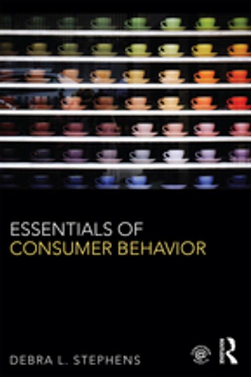 Cover of the book Essentials of Consumer Behavior by Debra L. Stephens, Taylor and Francis