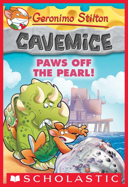 Cover of the book Paws Off the Pearl! (Geronimo Stilton Cavemice #12) by Geronimo Stilton, Scholastic Inc.
