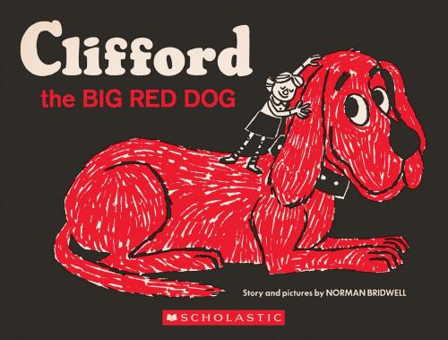 Cover of the book Clifford the Big Red Dog: Vintage Hardcover Edition by Norman Bridwell, Scholastic Inc.