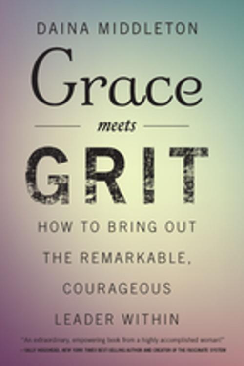Cover of the book Grace Meets Grit by Daina Middleton, Taylor and Francis