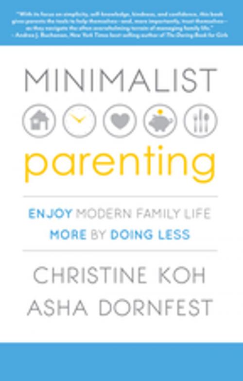 Cover of the book Minimalist Parenting by Christine K. Koh, Asha Dornfest, Taylor and Francis