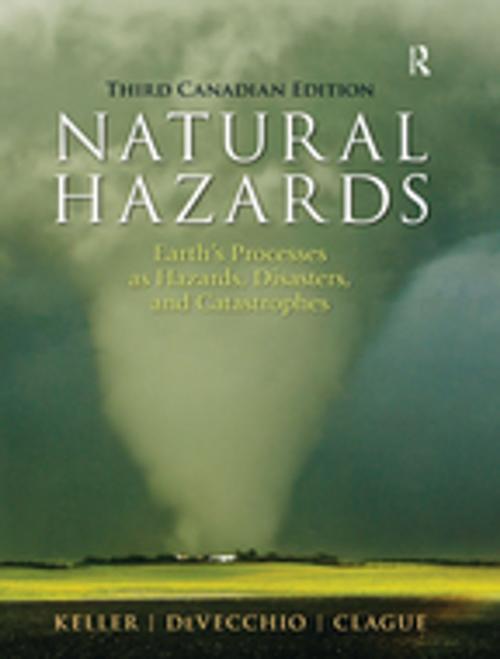 Cover of the book Natural Hazards by Edward A. Keller, Duane E. DeVecchio, John Clague, Taylor and Francis
