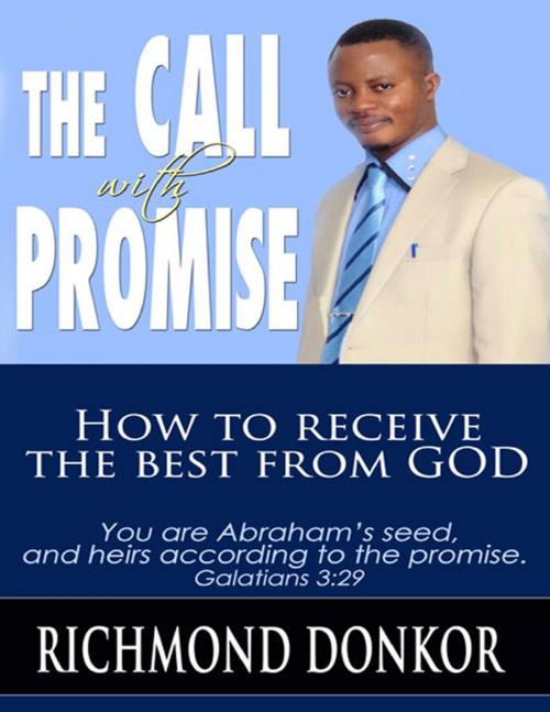 Cover of the book The Call With Promise by Richmond Donkor, Lulu.com