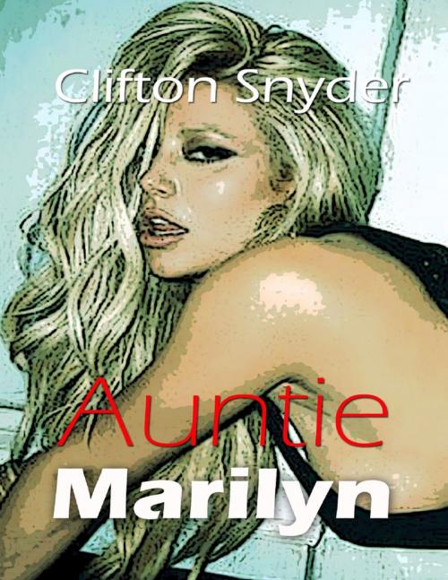 Cover of the book Auntie Marilyn by Clifton Snyder, Lulu.com