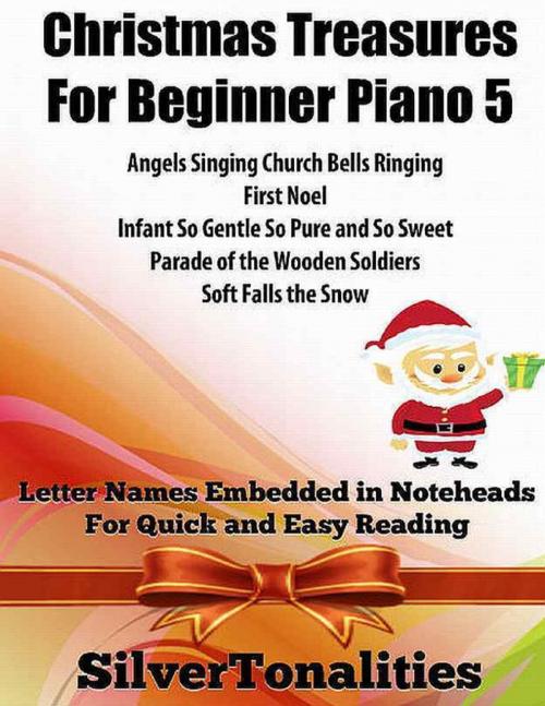 Cover of the book Christmas Treasures for Beginner Piano 5 by Silver Tonalities, Lulu.com