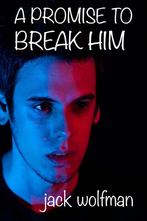 Cover of the book A Promise to Break Him by Jack Wolfman, Sonia Robinson