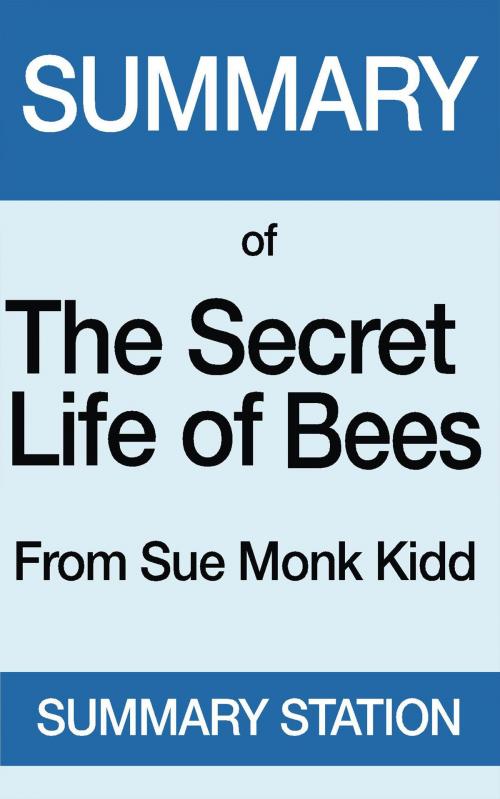 Cover of the book The Secret Life of Bees | Summary by Summary Station, Summary Station