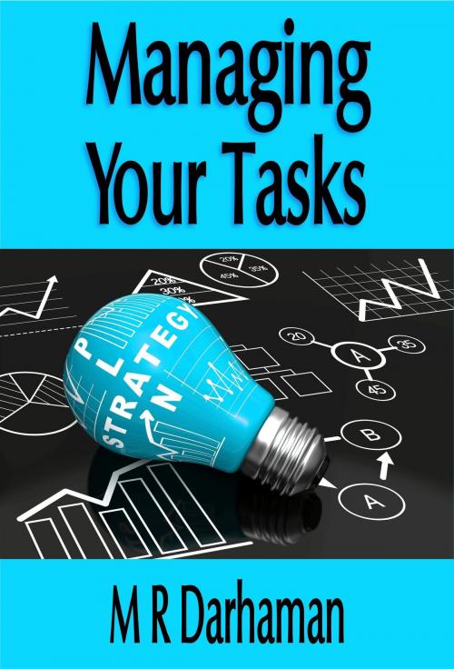 Cover of the book Managing Your Tasks by Mohamad Rajab Darhaman, Ex-L-Ence Publishing