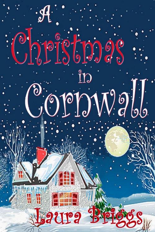 Cover of the book A Christmas in Cornwall by Laura Briggs, Laura Briggs