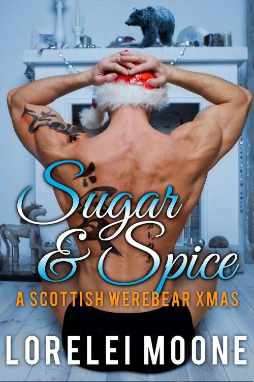 Cover of the book Sugar & Spice: A Scottish Werebear Xmas by Lorelei Moone, eXplicitTales