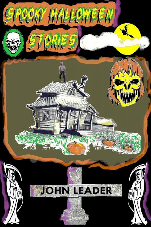 Cover of the book Spooky Halloween Stories by John Leader, John Leader