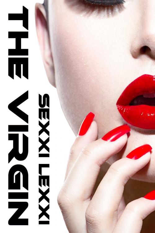 Cover of the book The Virgin by Sexxi Lexxi, Sexxi Lexxi