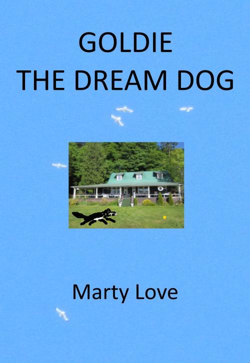 Cover of the book Goldie the Dream Dog by Marty Love, Marty Love